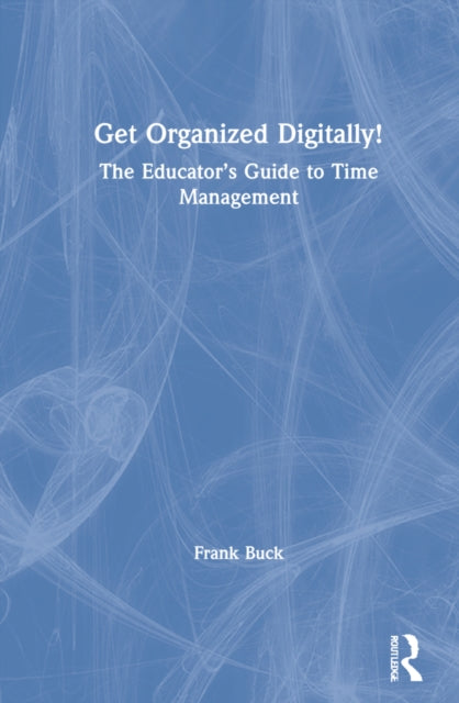 Book cover of: Get Organized Digitally!. By: Frank Buck