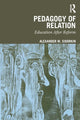 Book cover of: Pedagogy Of Relation. By: Alexander M. Sidorkin