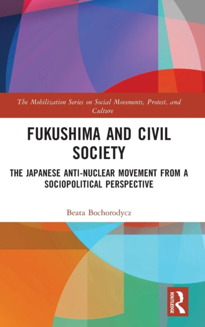 Book cover of: Fukushima and Civil Society. By: Beata Bochorodycz