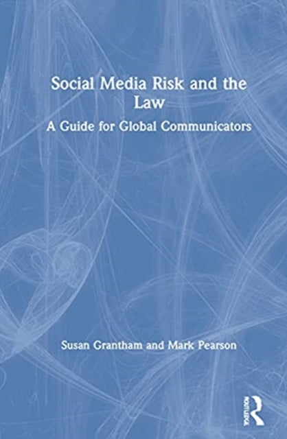 Book cover of: Social Media Risk and the Law. By: Susan Grantham