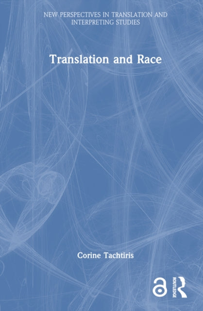 Book cover of: Translation and Race. By: Corine Tachtiris