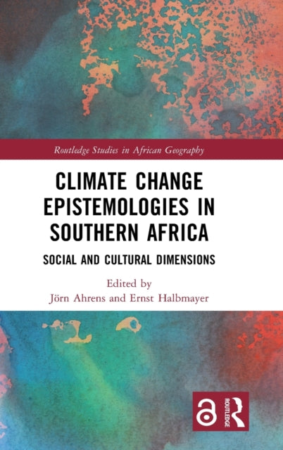 Book cover of: Climate Change Epistemologies in Southern Africa. By: Jörn Ahrens