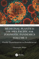 Book cover of: Medicinal Plants in the Asia Pacific for Zoonotic Pandemics, Volume 3. By: Christophe Wiart