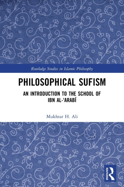 Book cover of: Philosophical Sufism. By: Mukhtar H. Ali