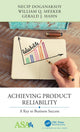 Book cover of: Achieving Product Reliability. By: Necip Doganaksoy