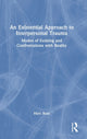 Book cover of: Existential Approach to Interpersonal Trauma. By: Marc Boaz