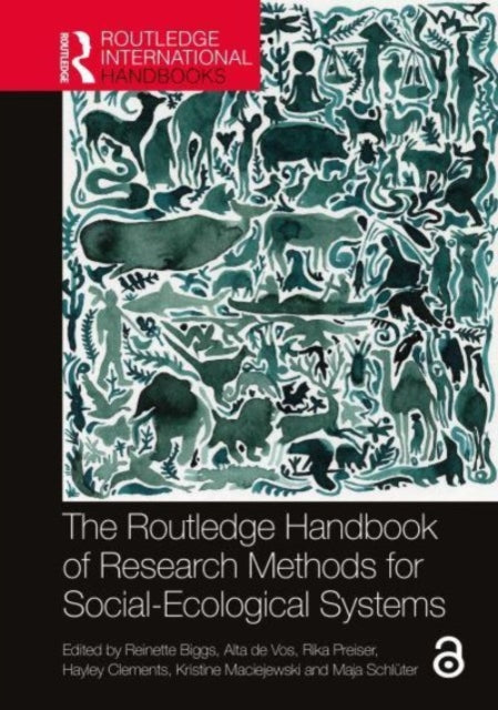 Book cover of: Routledge Handbook of Research Methods for Social-Ecological Systems. By: Reinette Biggs
