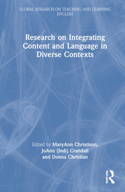 Book cover of: Research on Integrating Language and Content in Diverse Contexts. By: MaryAnn Christison