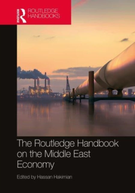 Book cover of: Routledge Handbook on the Middle East Economy. By: Hassan Hakimian