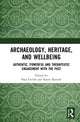Book cover of: Archaeology, Heritage, and Wellbeing. By: Paul Everill