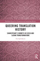 Book cover of: Queering Translation History. By: Eva Spisiaková