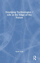 Book cover of: Emerging Technologies / Life at the Edge of the Future. By: Sarah Pink