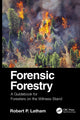 Book cover of: Forensic Forestry. By: Robert P. Latham