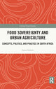Book cover of: Food Sovereignty and Urban Agriculture. By: Anne Siebert