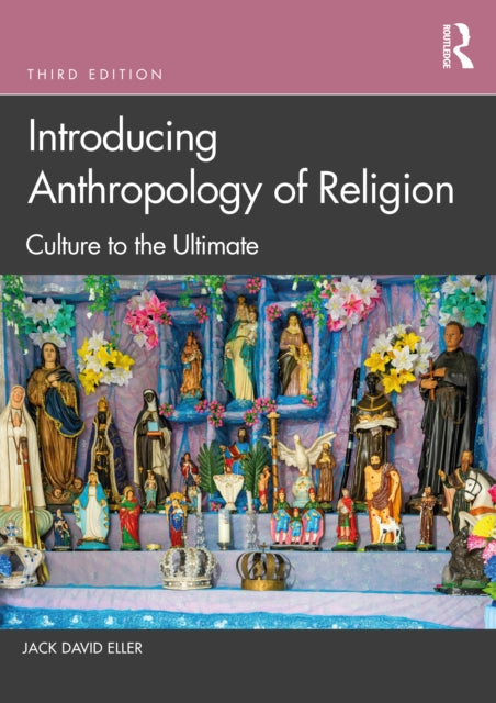 Book cover of: Introducing Anthropology of Religion. By: Jack David Eller