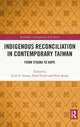 Book cover of: Indigenous Reconciliation in Contemporary Taiwan. By: Scott Simon