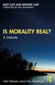 Book cover of: Is Morality Real?. By: Matt Lutz