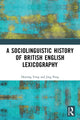 Book cover of: Sociolinguistic History of British English Lexicography. By: Heming Yong