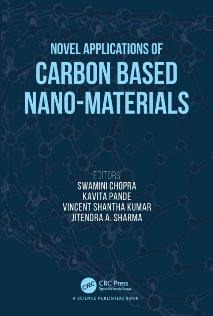 Book cover of: Novel Applications of Carbon Based Nano-materials. By: Swamini Chopra