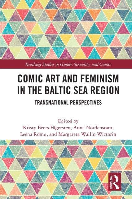 Book cover of: Comic Art and Feminism in the Baltic Sea Region. By: Kristy Beers Fägersten