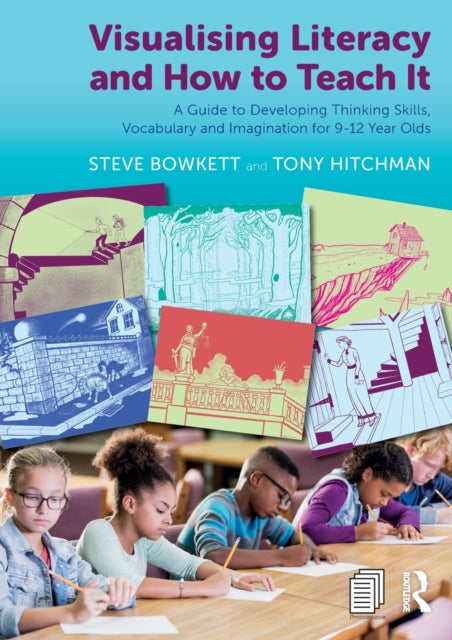 Book cover of: Visualising Literacy and How to Teach It. By: Stephen Bowkett