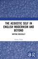 Book cover of: Acoustic Self in English Modernism and Beyond. By: Zoltán Varga