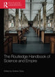 Book cover of: Routledge Handbook of Science and Empire. By: Andrew Goss