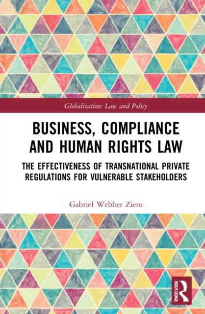 Book cover of: Business, Compliance and Human Rights Law. By: Gabriel Webber Ziero