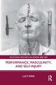 Book cover of: Performance, Masculinity, and Self-Injury. By: Lucy Weir