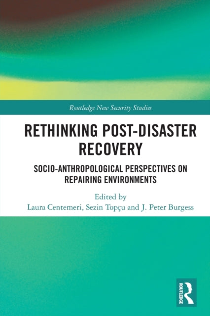 Book cover of: Rethinking Post-Disaster Recovery. By: Laura Centemeri
