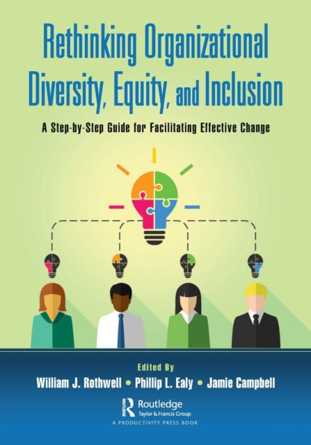 Book cover of: Rethinking Organizational Diversity, Equity, and Inclusion. By: William J. Rothwell