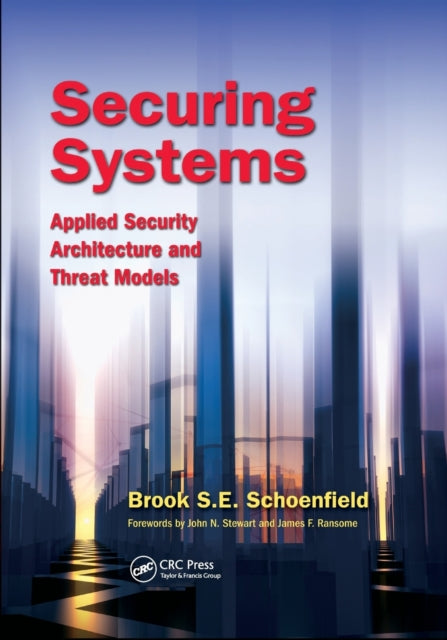 Book cover of: Securing Systems. By: Brook S. E. Schoenfield