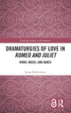 Book cover of: Dramaturgies of Love in Romeo and Juliet. By: Jonas Kellermann