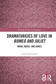 Book cover of: Dramaturgies of Love in Romeo and Juliet. By: Jonas Kellermann