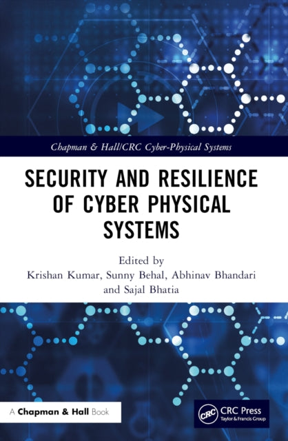 Book cover of: Security and Resilience of Cyber Physical Systems. By: K. K. Goyal