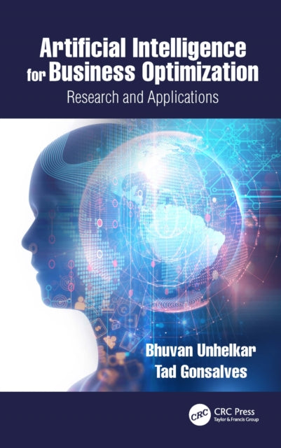 Book cover of: Artificial Intelligence for Business Optimization. By: Bhuvan Unhelkar