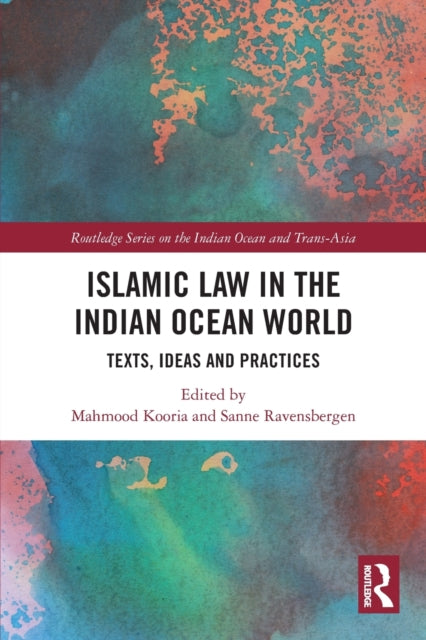 Book cover of: Islamic Law in the Indian Ocean World. By: Mahmood Kooria