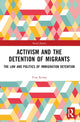 Book cover of: Activism and the Detention of Migrants