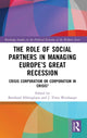 Book cover of: Role of Social Partners in Managing Europe’s Great Recession. By: Bernhard Ebbinghaus