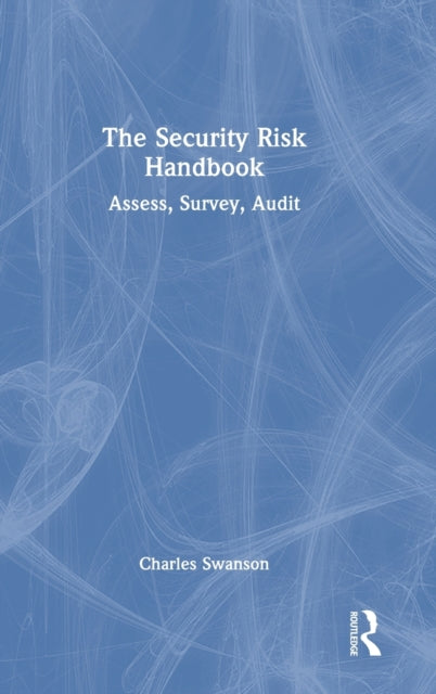 Book cover of: Security Risk Handbook. By: Charles Swanson