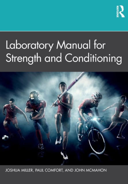 Book cover of: Laboratory Manual for Strength and Conditioning. By: Joshua Miller