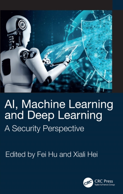 Book cover of: AI, Machine Learning and Deep Learning. By: Fei Hu