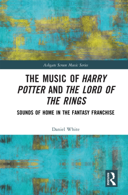 Book cover of: Music of Harry Potter and The Lord of the Rings. By: Daniel White