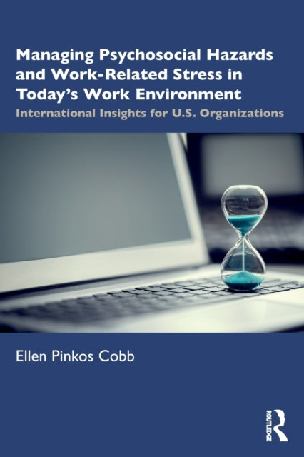 Book cover of: Managing Psychosocial Hazards and Work-Related Stress in Today’s Work Environment
