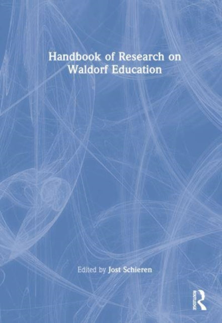Book cover of: Handbook of Research on Waldorf Education. By: Jost Schieren