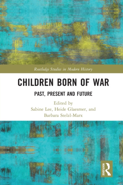 Book cover of: Children Born of War. By: Sabine Lee