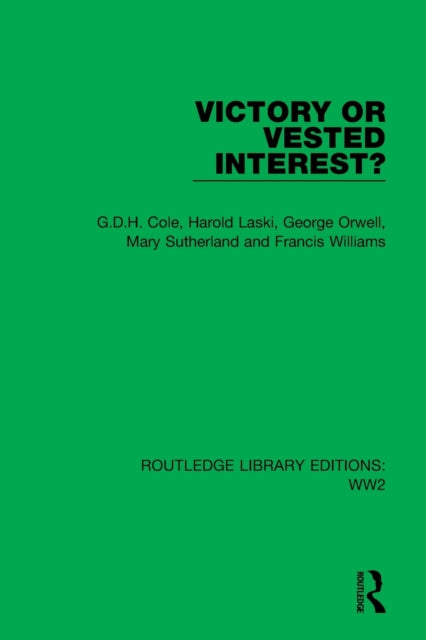 Book cover of: Victory or Vested Interest?. By: G. D. H. (George Douglas Howard) Cole