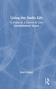 Book cover of: Living the Audio Life. By: Brad Schiller