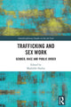 Book cover of: Trafficking and Sex Work. By: Mathilde Darley