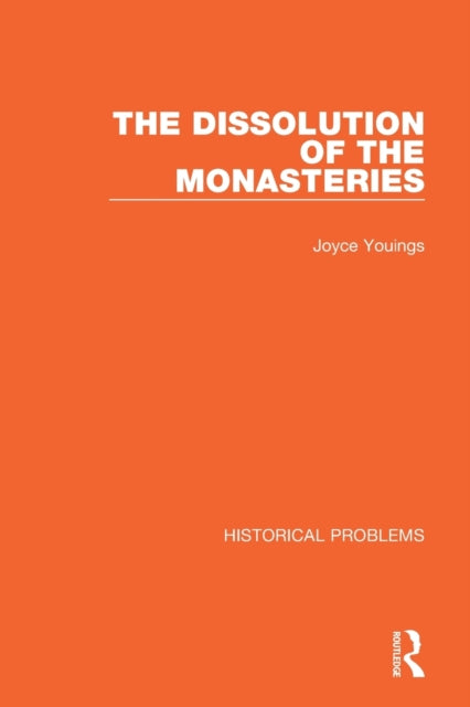 Book cover of: Dissolution of the Monasteries. By: Joyce Youings